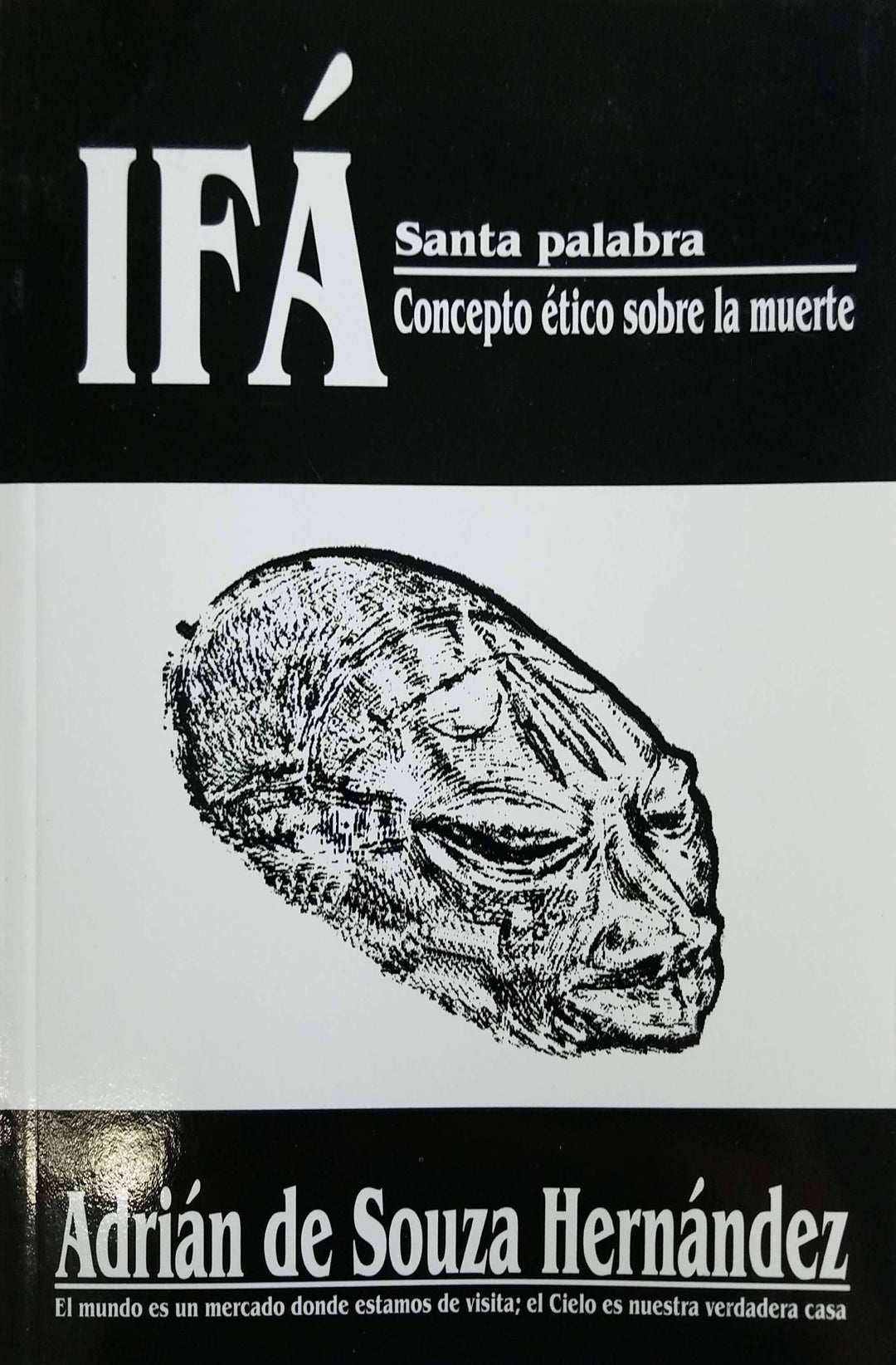 IFA. Santa Palabra. Concepto etico sobre la muerte. - Botanica Nena