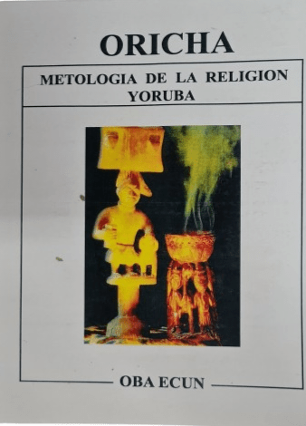 Oricha - Metologia de la Religión Yoruba - Botanica Nena