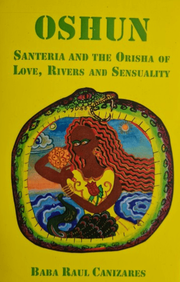 Oshun Santeria and the Orisha of Love, Rivers and Sensuality - Botanica Nena