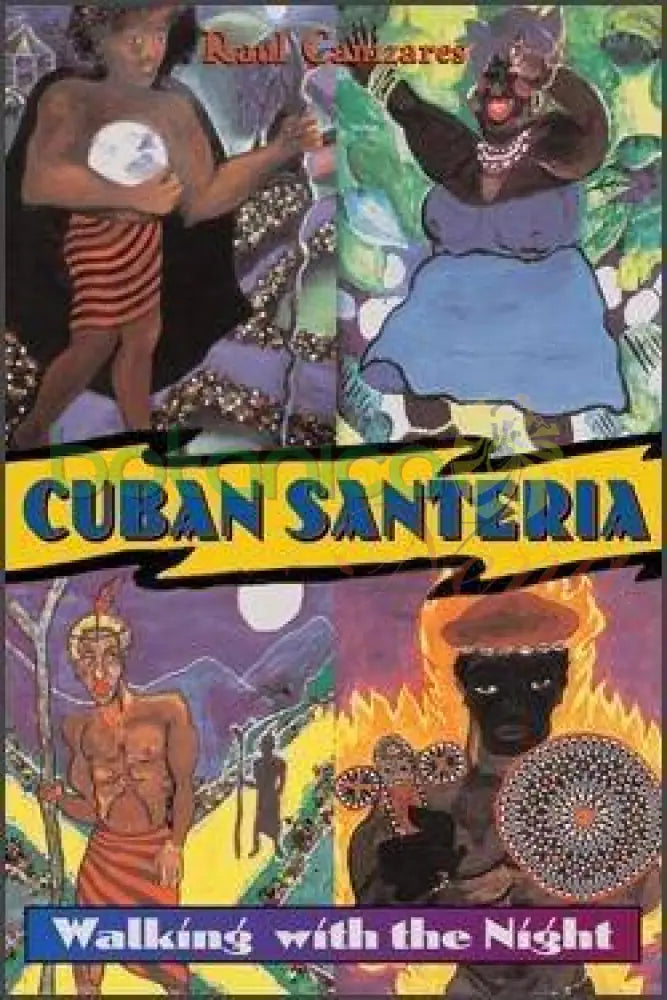 Cuban Santeria - Walking with the night - libro - Botanica Nena