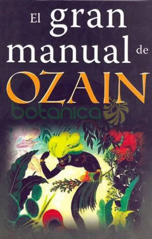 El Gran Manual de Ozain (Osain) - Botanica Nena