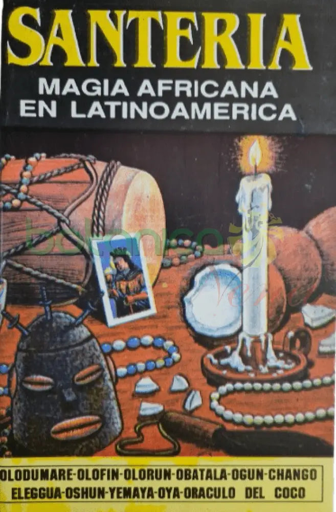 Libro: Santeria Magia Africana en latinoamerica - Botanica Nena
