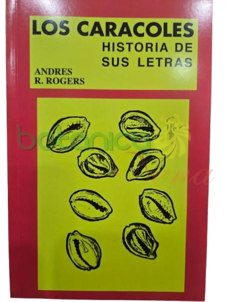 Los Caracoles Historia de sus letras