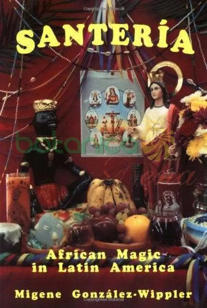 Santeria - African Magic in Latin America libro - Botanica Nena