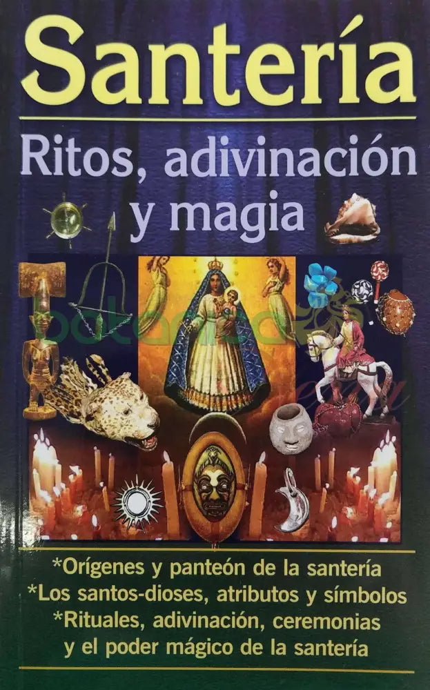 SANTERIA. Ritos, adivinacion y magia. - Botanica Nena
