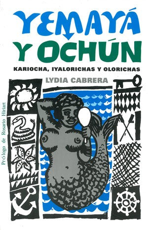 <p>Yemaya y Oshun: Kariocha, Iyalorichas y Olorichas por Lidia Cabrera.</p>
<p>Durante numerosos annos, Lydia Cabrera ha recogi