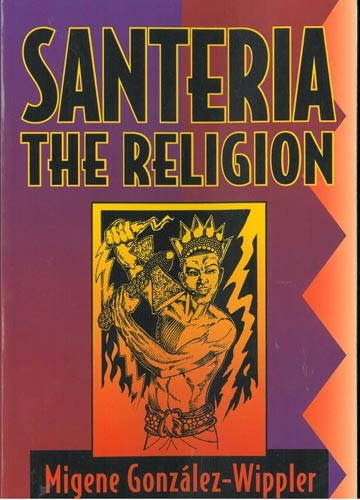 <p>Santeria - The Religion</p>
<p>Migene Gonzalez-Wippler</p>